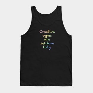 Rainbow "Creative Types are Seldom Tidy" Tank Top